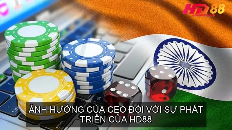 Ảnh Hưởng của CEO Đối Với Sự Phát Triển Của HD88