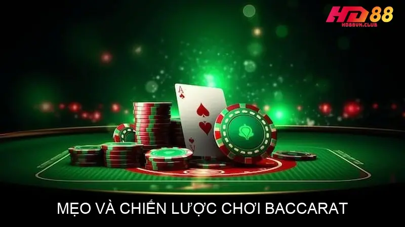 Baccarat Online Nhà Cái HD88 - Mẹo và chiến lược chơi Baccarat Mẹo và chiến lược chơi Baccarat