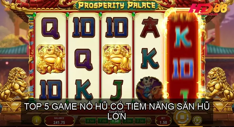 Top 5 Game Nổ Hũ Có Tiềm Năng Săn Hũ Lớn