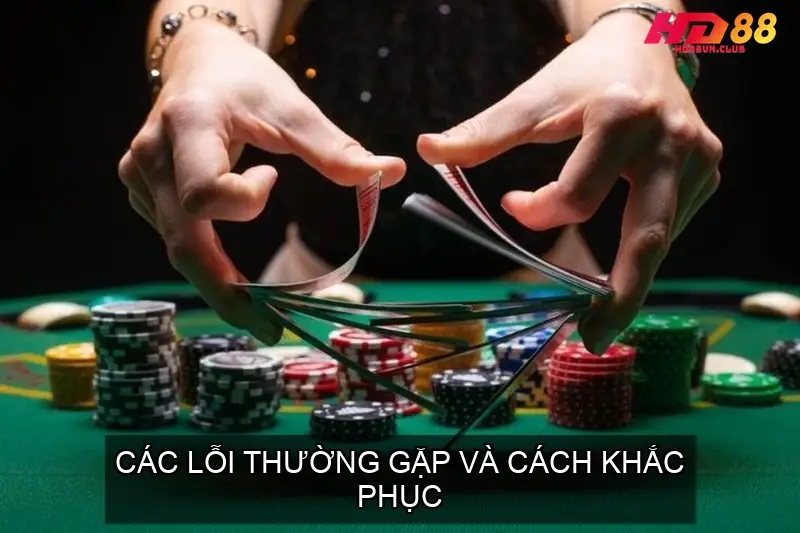 Cách Đánh Sâm Lốc - Quy tắc cơ bản của trò chơi Các lỗi thường gặp và cách khắc phục