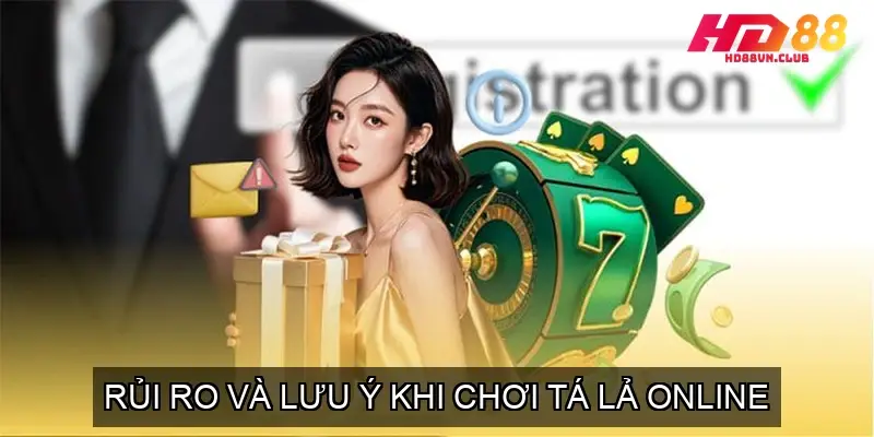 Rủi Ro và Lưu Ý Khi Chơi Tá Lả Online