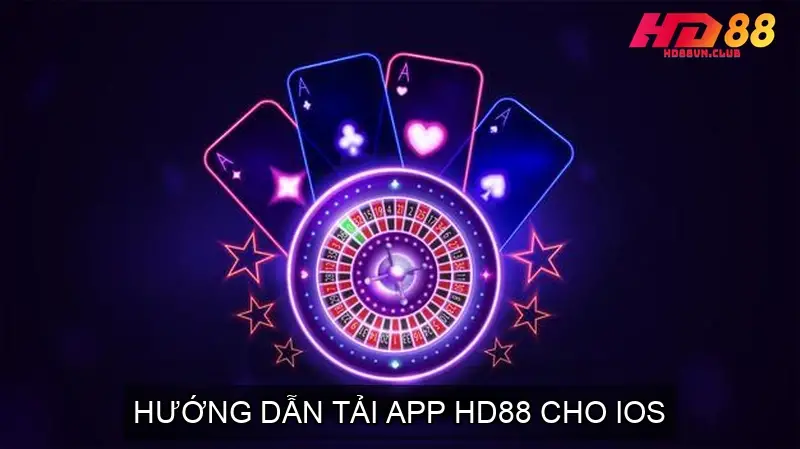 Hướng Dẫn Tải App HD88 Chi Tiết Cho iOS/Android Hướng dẫn tải app HD88 cho iOS
