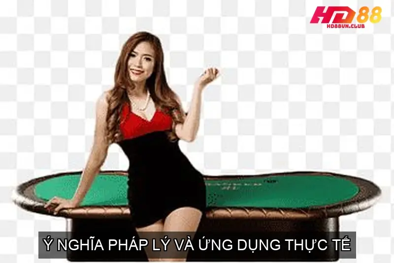 Ý nghĩa pháp lý và ứng dụng thực tế