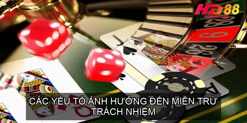 Các yếu tố ảnh hưởng đến miễn trừ trách nhiệm